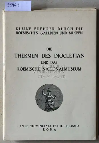 Aurigemma, Salvatore: Kleine Führer durch die römischen Galerien und Museen. (8 Hefte: Thermen des Diocletian und das römische Nationalmuseum - Lateranpalast und lateranische Museen...