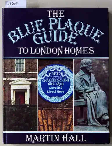 Hall, Martin: The Blue Plaque Guide to London Homes. 