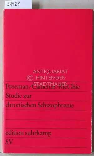 Freeman, Thomas, John L. Cameron und Andrew McGhie: Studien zur chronischen Schizophrenie. 