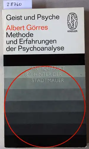 Görres, Albert: Methode und Erfahrungen der Psychoanalyse. [= Geist und Psyche]. 