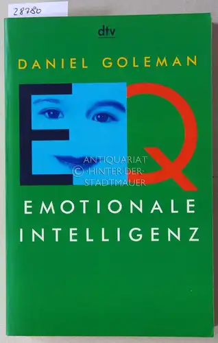 Goleman, Daniel: EQ Emotionale Intelligenz. 