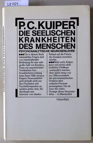 Kuiper, P. C: Die seelischen Krankheiten des Menschen. Psychoanalytische Neurosenlehre. 