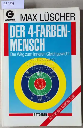 Lüscher, Max: Der 4-Farben-Mensch. Der Weg zum inneren Gleichgewicht. 