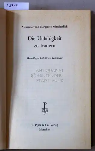 Mitscherlich, Alexander und Margarete Mitscherlich: Die Unfähigkeit zu trauern. Grundlagen kollektiven Verhaltens. 