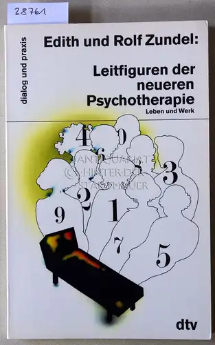 Zundel, Edith und Rolf Zundel: Leitfiguren der neueren Psychotherapie: Leben und Werk. [= dialog und praxis]. 