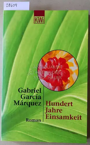 Garcia Marquez, Gabriel: Hundert Jahre Einsamkeit. 