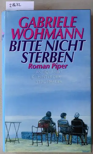 Wohmann, Gabriele: Bitte nicht sterben. 