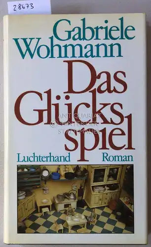 Wohmann, Gabriele: Das Glücksspiel. 