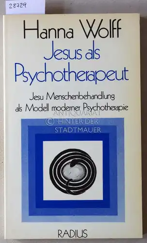 Wolff, Hanna: Jesus als Psychotherapeut. 