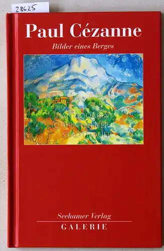 Düchting, Hajo: Paul Cézanne. Bilder eines Berges. 