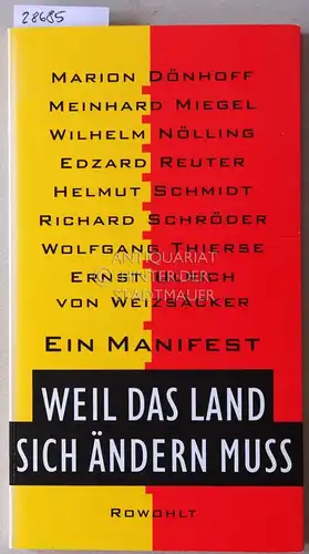 Dönhoff, Marion, Meinhard Miegel Wilhelm Nölling u. a: Weil das Land sich ändern muss. Ein Manifest. 