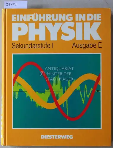 Bergmann, Friedrich, Norbert Dmoch Max-Ulrich Farber u. a: Einführung in die Physik. Sekundarstufe 1, Ausgabe E. 