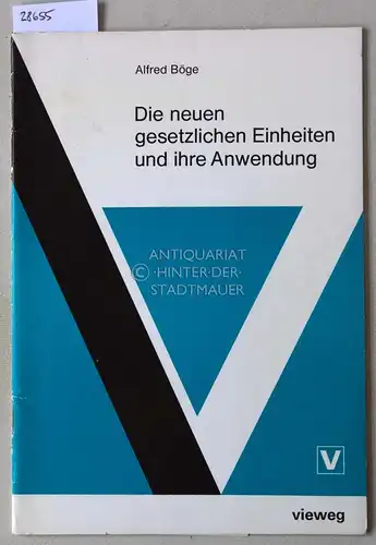 Böge, Alfred: Die neuen gesetzlichen Einheiten und ihre Anwendung. 