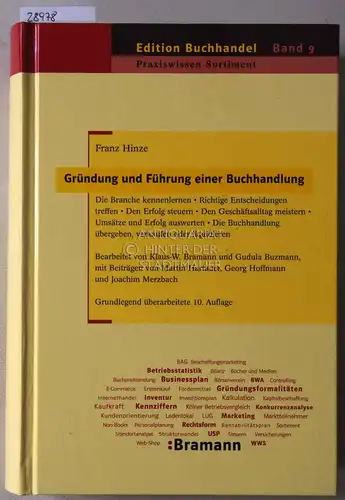 Hinze, Franz: Gründung und Führung einer Buchhandlung. [= Edition Buchhandel, Praxiswissen Sortiment Band 9]. 