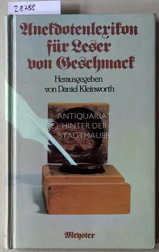 Kleinworth, Daniel (Hrsg.): Anekdotenlexikon für Leser von Geschmack. 
