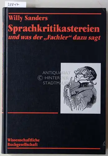 Sanders, Willy: Sprachkritikastereien, und was der "Fachler" dazu sagt. 