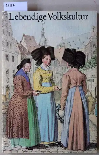 Guth, Klaus (Hrsg.) und Thomas (Hrsg.) Korth: Lebendige Volkskultur. Festgabe für Elisabeth Roth zum 60. Geburtstag.