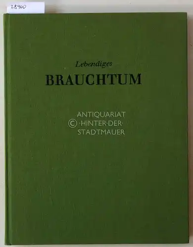 Swoboda, Otto: Lebendiges Brauchtum. Mit e. Einf. v. Friederike Prodinger.