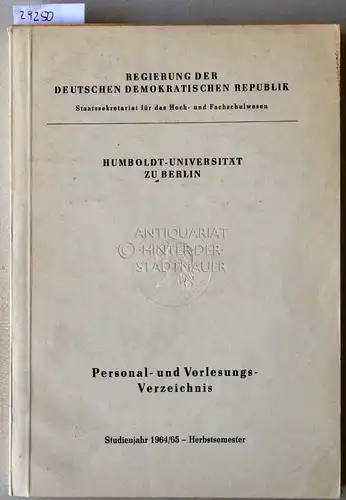 Humboldt-Universität zu Berlin. Personal- und Vorlesungsverzeichnis, Studienjahr 1964/65, Herbstsemester. 