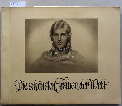 Die schönsten Frauen der Welt. Dargestellt durch die Schönheitsköniginnen aller Länder. (Zigarettenalbum). 