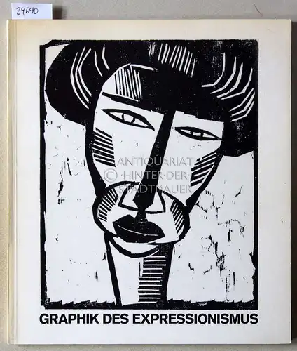 Holeczek, Bernhard und Eckhard Schneider: Graphik des Expressionismus. 