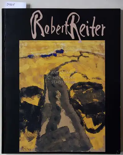 Kern, Josef, Joachim Kruse und Klaus Leibing: Robert Reiter: Malerei und Druckgrafik. 