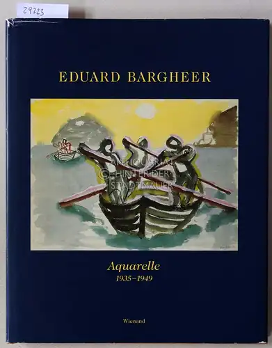 Leppien, Helmut R. (Red.): Eduard Bargheer. Aquarelle, 1935-1949. Hrsg. v.d. Hamburger Kunsthalle. 