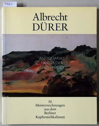 Mielke, Hans: Albrecht Dürer. 50 Meisterzeichnungen aus dem Berliner Kupferstichkabinett. 