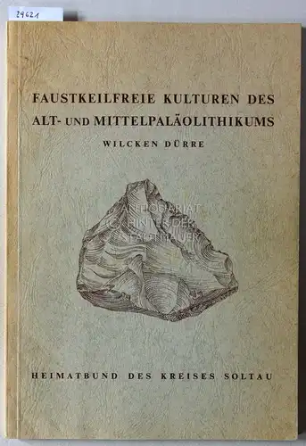 Dürre, Wilcken: Faustkeilfreie Kulturen des Alt- und Mittelneolithikums. [= Schriftenreihe Binneboom]. 