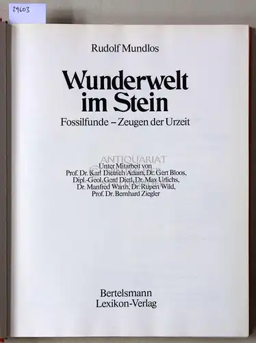 Mundlos, Rudolf: Wunderwelt im Stein. Fossilfunde - Zeugen der Urzeit. Unter Mitarbeit v. Karl Dietrich Adam. 