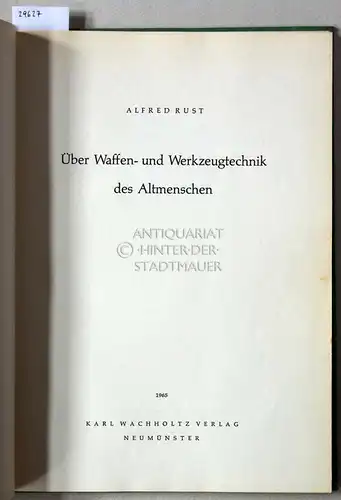 Rust, Alfred: Über Waffen- und Werkzeugtechnik des Altmenschen. 