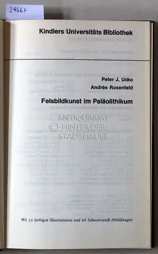 Ucko, Peter J. und Andrée Rosenfeld: Felsbildkunst im Paläolithikum. [= Kindlers Universitäts Bibliothek]. 