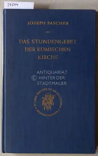 Pascher, Joseph: Das Stundengebet der Römischen Kirche. 