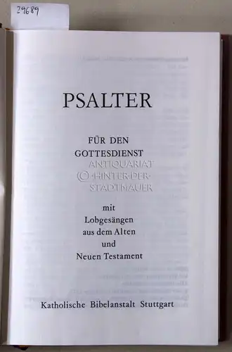 Schmid, Ambrosius (Hrsg.): Psalter für den Gottesdienst, mit Lobgesängen aus dem Alten und Neuen Testament. 