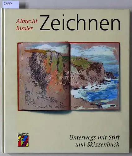 Rissler, Albrecht: Zeichnen. Unterwegs mit Stift und Skizzenbuch. 
