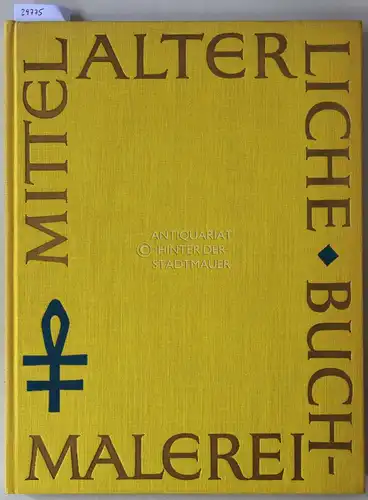 Reimann, Georg und Horst Büttner: Mittelalterliche Buchmalerei in Sammlungen volksdemokratischer Länder. 