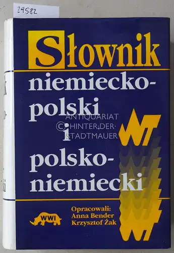 Bender, Anna und Krzysztof Zak: Slownik niemicko-polski i polsko-niemicki. [Wörterbuch polnisch-deutsch deutsch-polnisch]. 