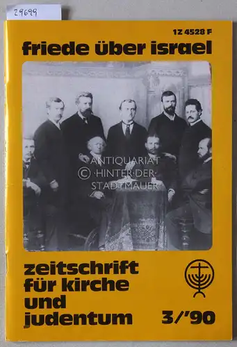 Friede über Israel. Zeitschrift für Kirche und Judentum, 3/90. 