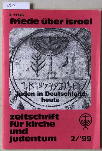 Friede über Israel. Zeitschrift für Kirche und Judentum, 2/99. 