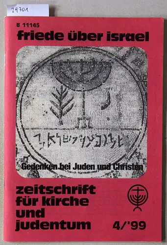 Friede über Israel. Zeitschrift für Kirche und Judentum, 4/99. 