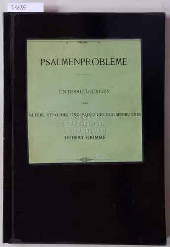 Grimme, Hubert: Psalmenprobleme. Untersuchungen über Metrik, Strophik und Paseq des Psalmenbuches. [= Collectanea freiburgensia, N.F. Fasc. 3]. 