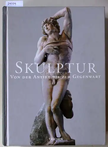 Duby, Georges (Hrsg.) und Jean-Luc (Hrsg.) Daval: Skulptur: Von der Antike bis zur Gegenwart. 