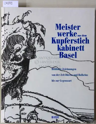 Franz, Erich (Hrsg.) und Dieter (Text) Koepplin: Meisterwerke aus dem Kupferstichkabinett Basel. "zu Ende gezeichnet". 