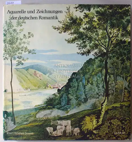 Jensen, Jens Christian: Aquarelle und Zeichnungen der deutschen Romantik. 