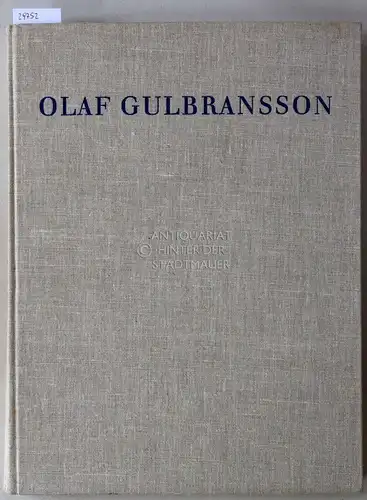 Olaf Gulbransson, Maler und Zeichner. Einleitende Texte v. Eugen Roth u.a. Autoren. 