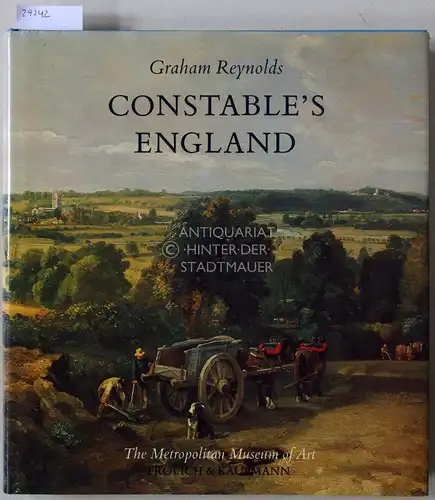 Reynolds, Graham: Constable`s England. 