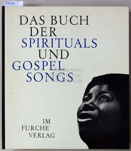 Lilje, Hanns, Kurt Heinrich Hansen und Siegfried Schmidt-Joos: Das Buch der Spirituals und Gospel Songs. 