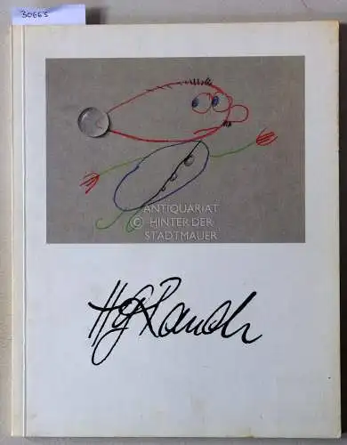 Guratzsch, Herwig (Kat.) und Andreas J. (Kat.) Meyer: H. G: Rauch: Handzeichnungen, Radierungen, Retrospektive. 