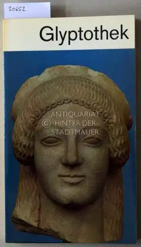 Ohly, Dieter: Glyptothek München. Griechische und römische Skulpturen. 