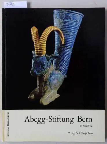 Stettler, Michael und Karel (Mitarb.) Otavsky: Abegg-Stiftung Bern in Riggisberg. 1: Kunsthandwerk - Plastik - Malerei. [= Schweizer Heimatbücher, 150/151]. 